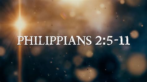 Philippians 2:5–11 ESV .